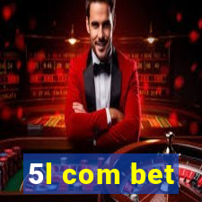 5l com bet
